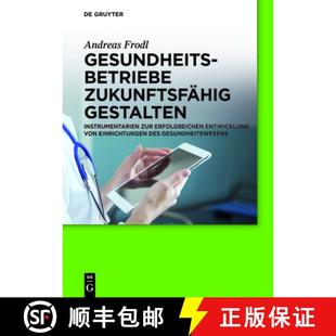 Gesundheitsbetriebe zukunftsfähig Entwicklun... 9783110554441 erfolgreichen 4周达 zur gestalten：Instrumentarien