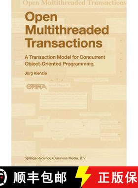 【3-4周达】Open Multithreaded Transactions: A Transaction Model for Concurrent Object-Oriented Progra... [9789048164745]