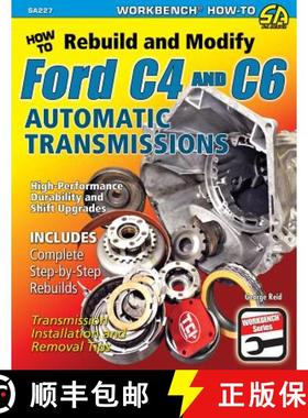 预订 How to Rebuild and Modify Ford C4 and C6 Automatic Transmissions: Includes Complete Step-by-step... [9781934709825]