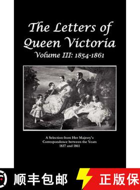 【3-4周达】The Letters of Queen Victoria a Selection from He R Ma J E S T y ' S Correspondence Betwee... [9781849023795]
