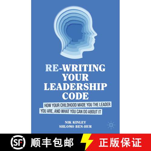 【3-4周达】精装 Re-writing your Leadership Code : How your Childhood Made You the Leader You Are, and... [9783031523946]