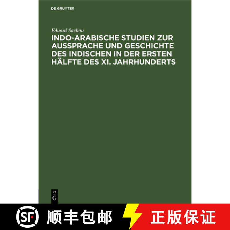 【3-4周达】Indo-Arabische Studien Zur Aussprache Und Geschichte Des Indischen in Der Ersten Hälfte D... [9783112505472]