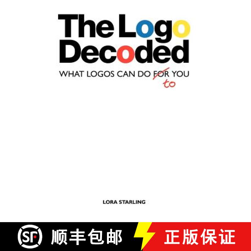 【3-4周达】The LOGO Decoded: What Logos Can Do to You [9781452503011]