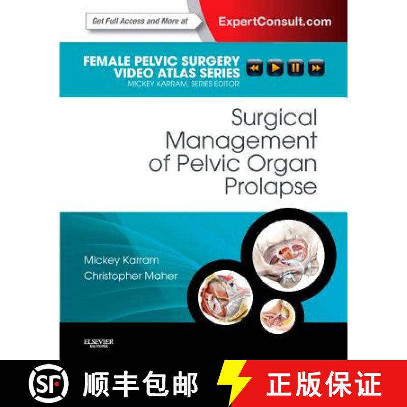 【3-4周达】Surgical Management of Pelvic Organ Prolapse: Female Pelvic Surgery Video Atlas Series: Ex... [9781416062660]