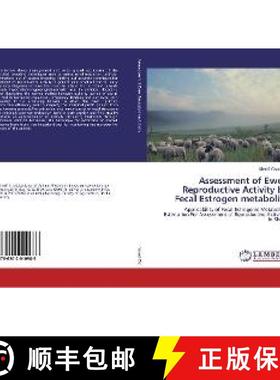 预订 Assessment of Ewes' Reproductive Activity by Fecal Estrogen metabolite [9786202010986]