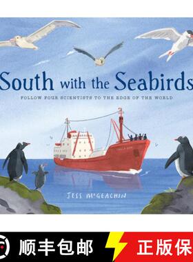 【3-4周达】精装 South with the Seabirds: Follow Four Scientists to the Edge of the World [9781459834859]