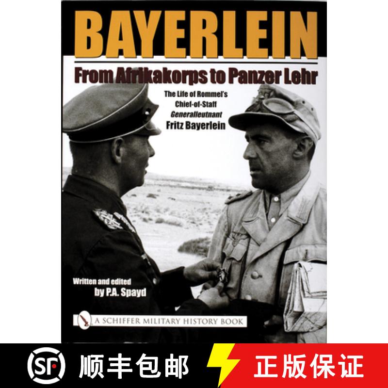 【3-4周达】Bayerlein: From Afrikakorps to Panzer Lehr: The Life of Rommel's Chief-of-Staff Generalleu... [9780764318665]