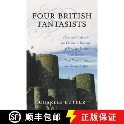 【3-4周达】Four British Fantasists : Place and Culture in the Children's Fantasies of Penelope Lively... [9780810852426]