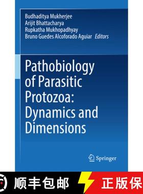 【3-4周达】Pathobiology of Parasitic Protozoa: Dynamics and Dimensions [9789811982279]