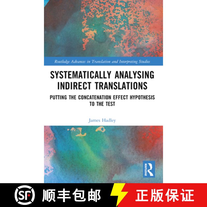 【3-4周达】Systematically Analysing Indirect Translations: Putting the Concatenation Effect Hypothesi... [9781032465203]