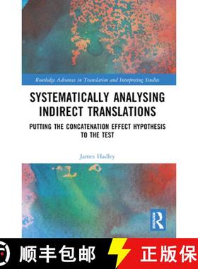 【3-4周达】Systematically Analysing Indirect Translations: Putting the Concatenation Effect Hypothesi... [9781032465203]