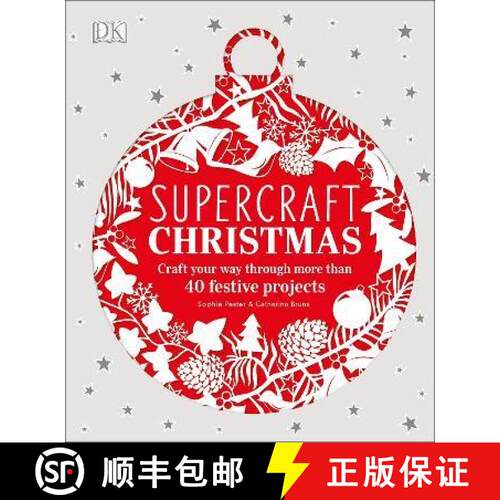 【3-4周达】精装 Supercraft Christmas : Craft your way through more than 40 festive projects [9780241296677]