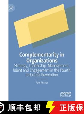 【3-4周达】Complementarity in Organizations : Strategy, Leadership, Management, Talent and Engagement... [9783031106538]