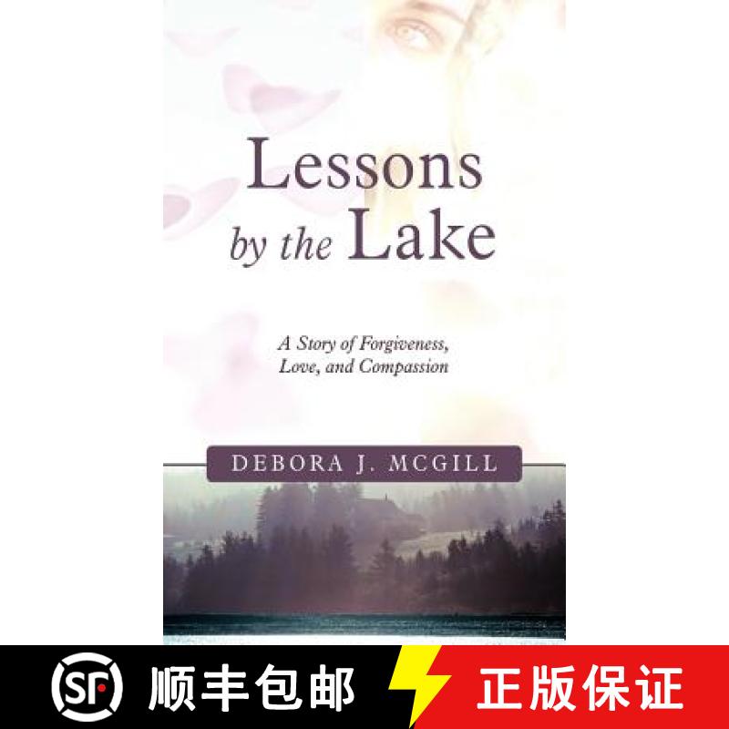 【2-3周达】Lessons by the Lake: A Story of Forgiveness, Love, and Compassion [9781462400263]