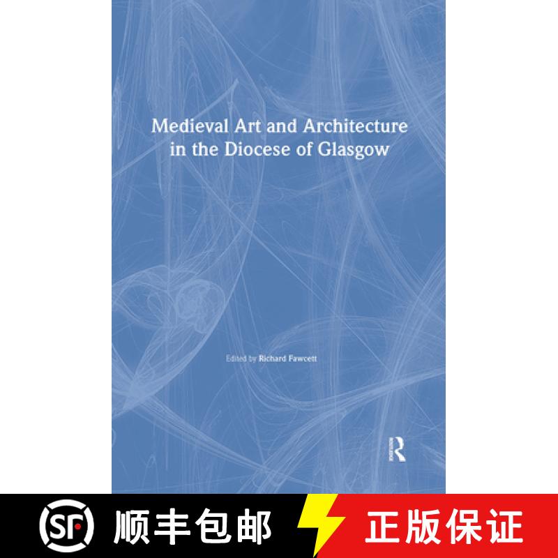【4周达】Medieval Art and Architecture in the Diocese of Glasgow [9781902653020]