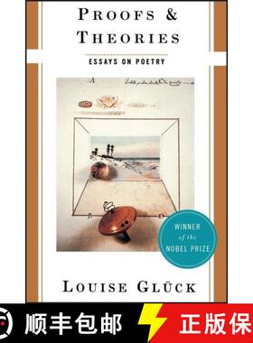 现货 证据与理论 Proofs & Theories 露易丝·格丽克 [9780880014427]