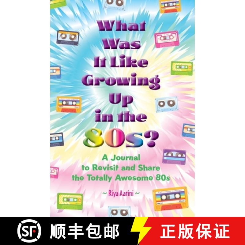 【3-4周达】What Was It Like Growing Up in the 80s?: A Journal to Revisit and Share the Totally Awesom... [9781956496598]