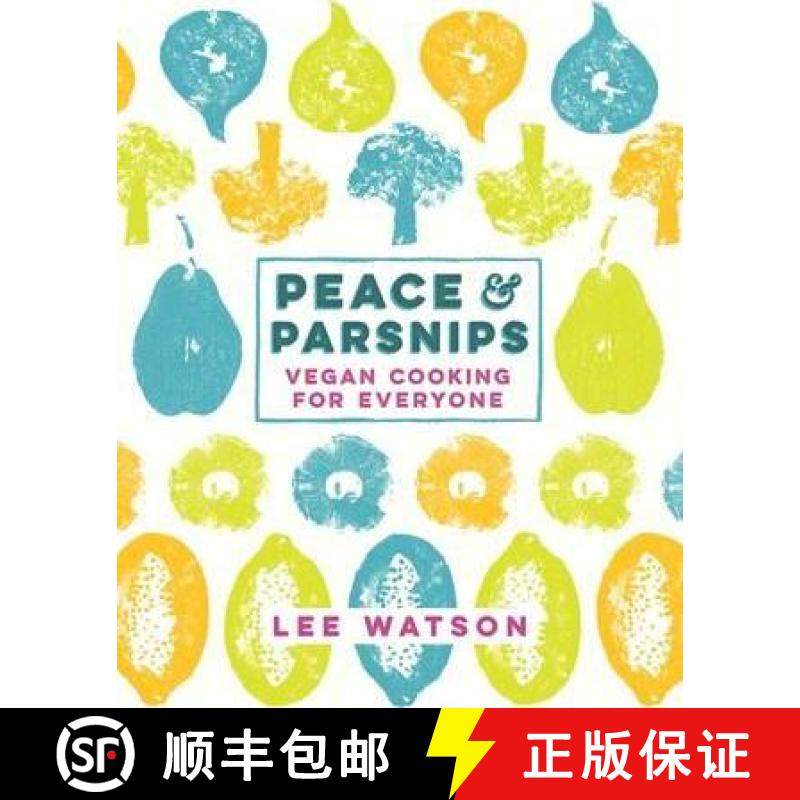 【3-4周达】Peace and Parsnips : Vegan Cooking for Everyone [9780718179519]