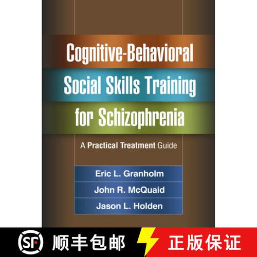 【3-4周达】Cognitive-Behavioral Social Skills Training for Schizophrenia: A Practical Treatment Guide [9781462524716]