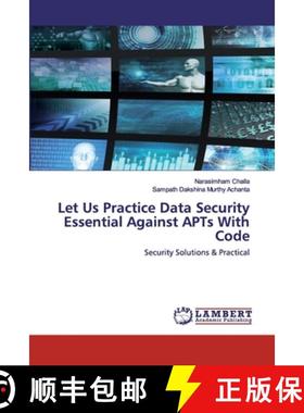 预订 Let Us Practice Data Security Essential Against APTs With Code [9786202528962]