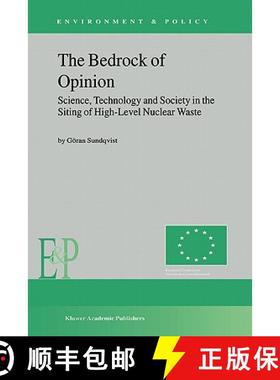 【3-4周达】The Bedrock of Opinion : Science, Technology and Society in the Siting of High-Level Nucle... [9781402004773]