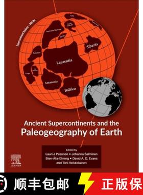 【3-4周达】Ancient Supercontinents and the Paleogeography of Earth [9780128185339]