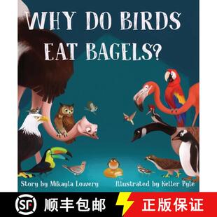 【3-4周达】精装 Why Do Birds Eat Bagels? [9780999751077]