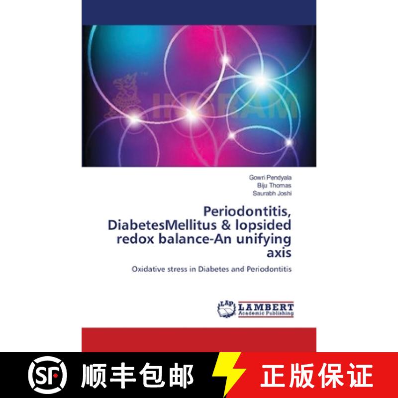 预订 Periodontitis, DiabetesMellitus & lopsided redox balance-An unifying axis [9783659155789]