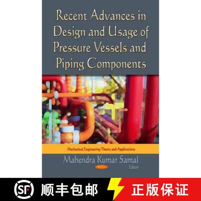 【3-4周达】精装 Recent Advances in Design and Usage of Pressure Vessels and Piping Components [9781613249789]