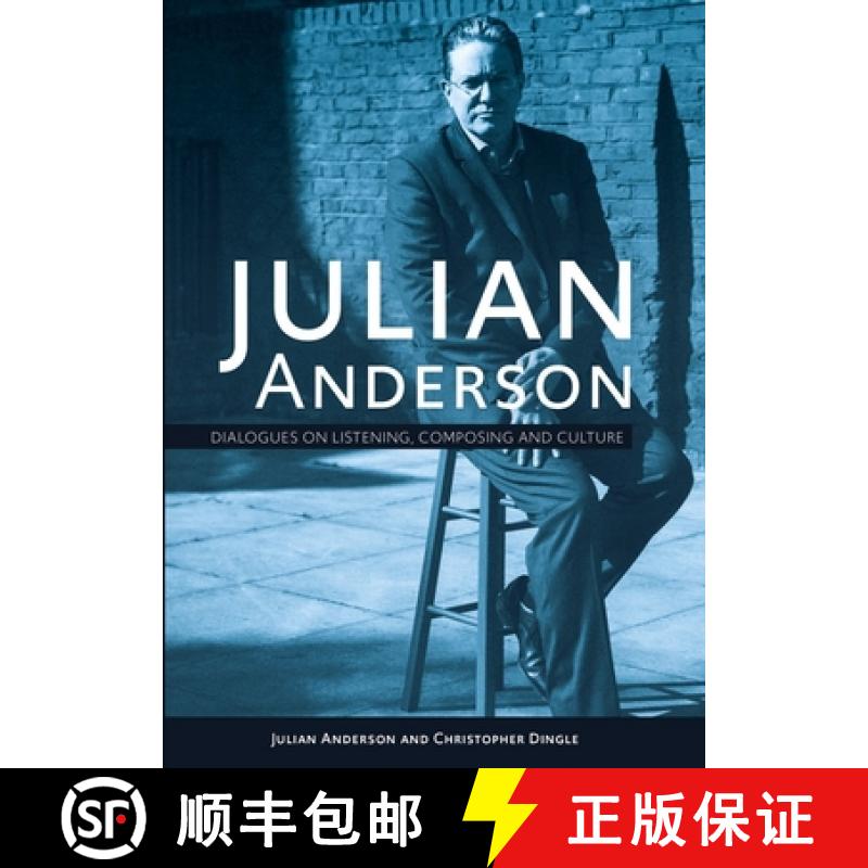 【3-4周达】Julian Anderson - Dialogues on Listening, Composing and Culture [9781783274987]