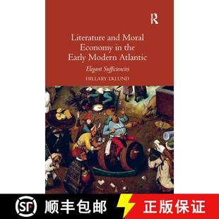 and Literature Elegant 9780367882365 Atlantic Moral 4周达 Early the Economy Sufficiencies Modern