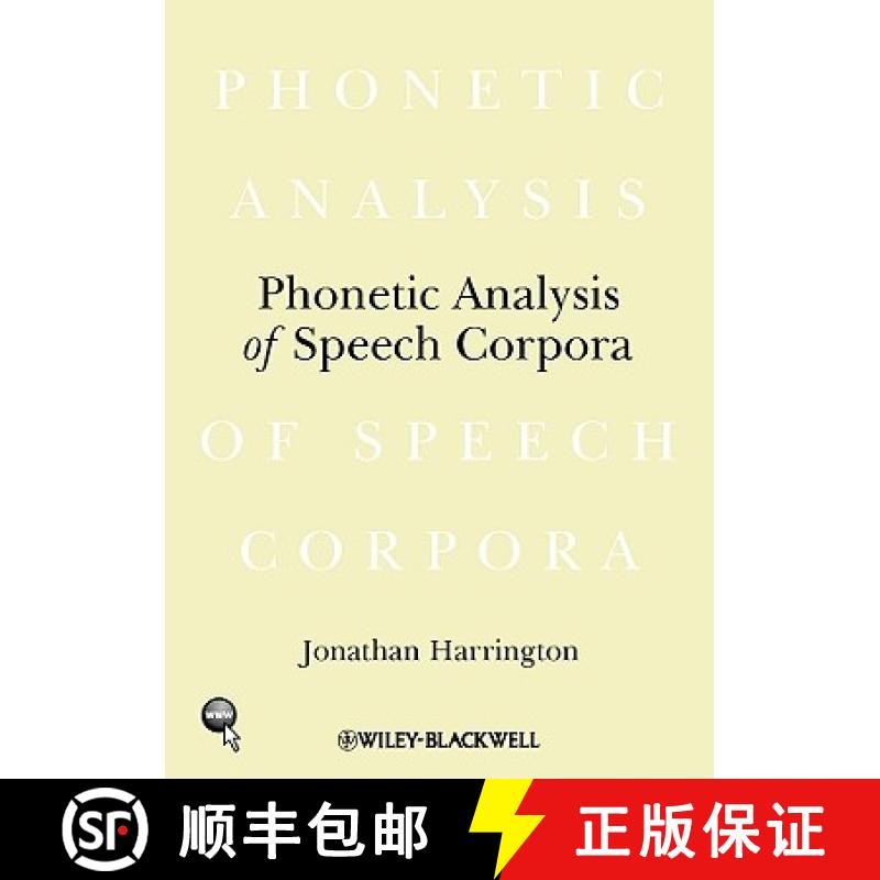 【4周达】Phonetic Analysis Of Speech Corpora [Wiley语言和语言学] [9781405141697]