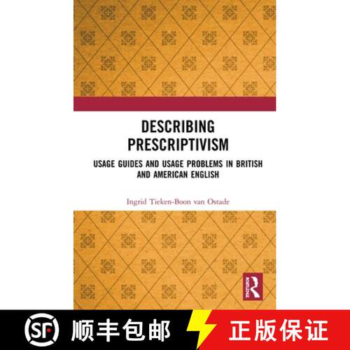 【3-4周达】精装 Describing Prescriptivism : Usage Guides and Usage Problems in British and American E... [9780367207182]