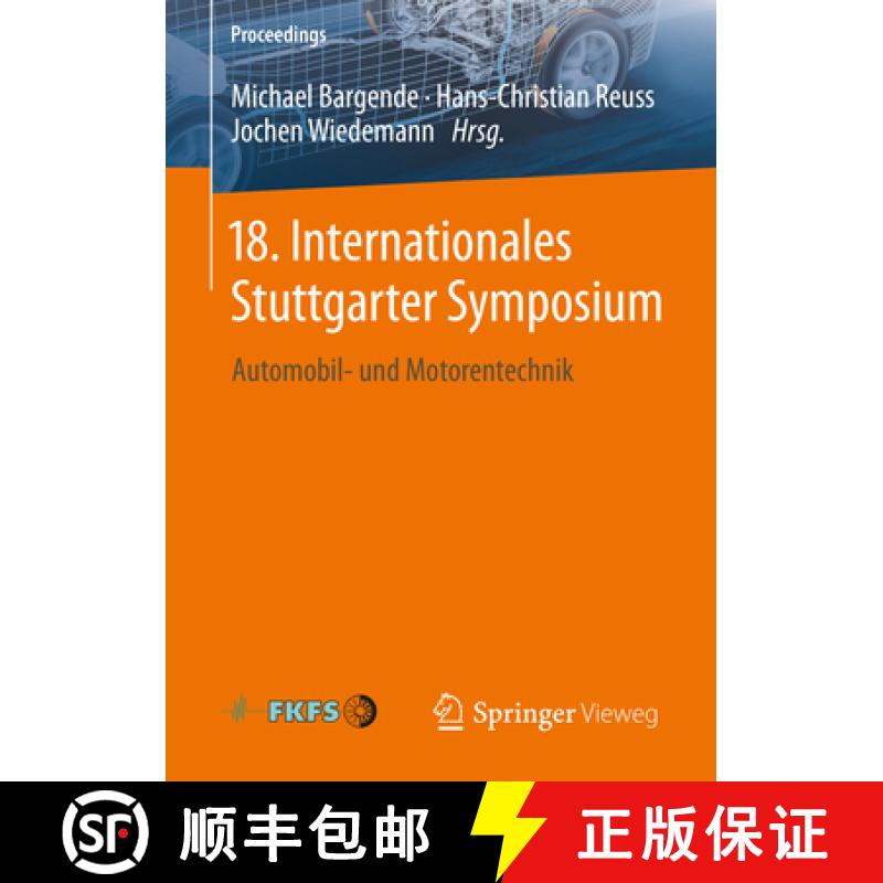 【3-4周达】18. Internationales Stuttgarter Symposium: Automobil- Und Motorentechnik [9783658211936]