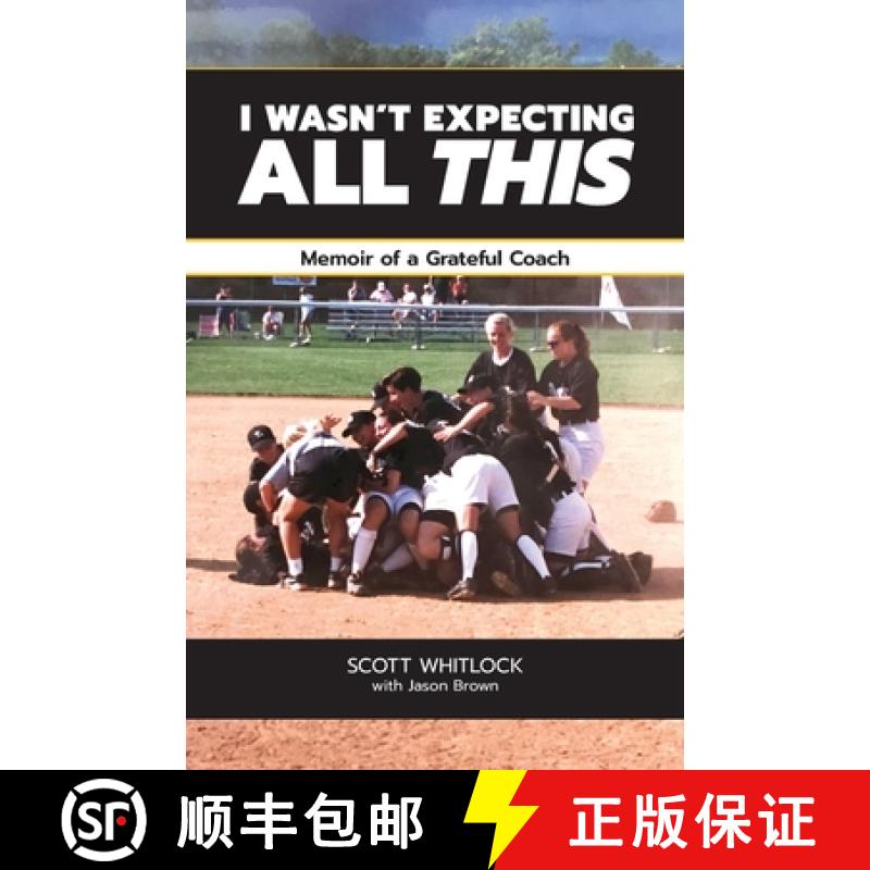 【3-4周达】I Wasn't Expecting All This: Memoir of a Grateful Coach [9781733238915]