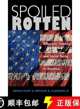 【3-4周达】Spoiled Rotten: Affluence, Anxiety, and Social Decay in America [9780813397573]