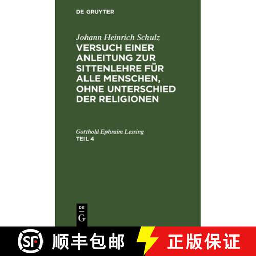 【3-4周达】精装 Johann Heinrich Schulz: Versuch einer Anleitung zur Sittenlehre für alle Menschen, o... [9783112627754]