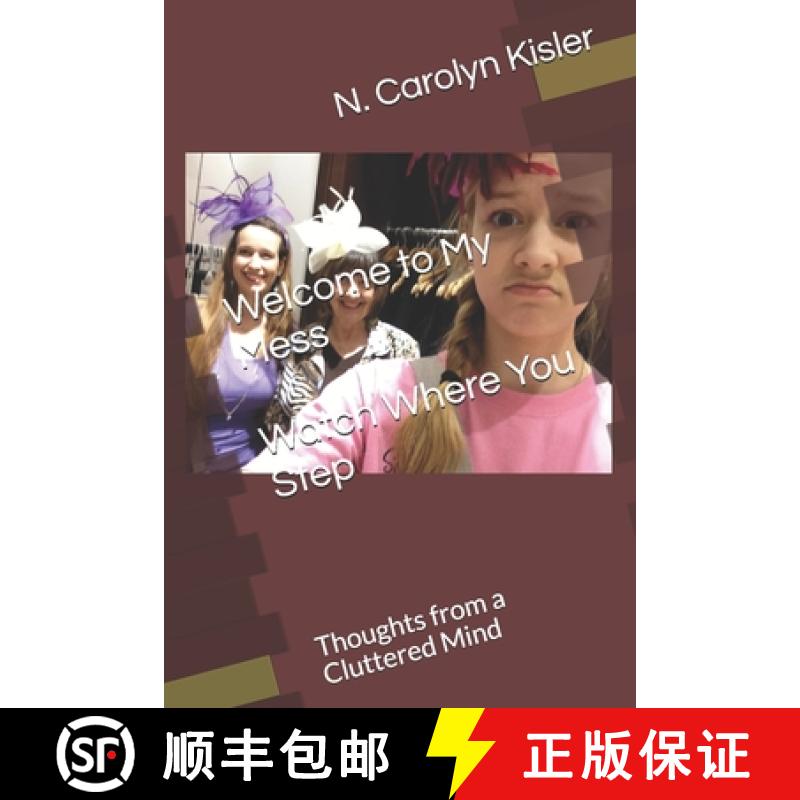 【2-3周达】Welcome to My Mess  Watch Where You Step: Thoughts from a Cluttered Mind [9781645503200]