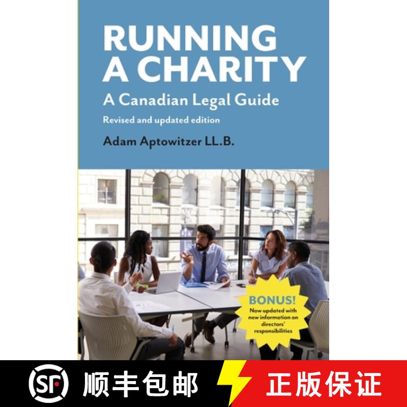 【3-4周达】Running a Charity: A Canadian Legal Guide: Revised and updated edition [9781927375525]