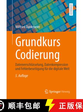 【3-4周达】Grundkurs Codierung: Datenverschlüsselung, Datenkompression Und Fehlerbeseitigung Für Di... [9783662695876]