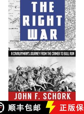 【3-4周达】The Right War: A Cavalryman's Journey from The Crimea to Bull Run [9781939583048]