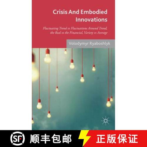 【3-4周达】Crisis and Embodied Innovations: Fluctuating Trend Vs Fluctuations Around Trend, the Real ... [9781137477064]