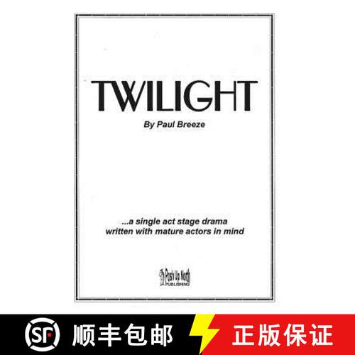【3-4周达】Twilight: a single act stage drama written with mature actors in mind. [9780953978212]