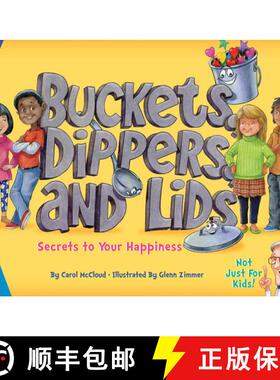 预订 Buckets, Dippers, and Lids: Secrets to Your Happiness [9781945369018]