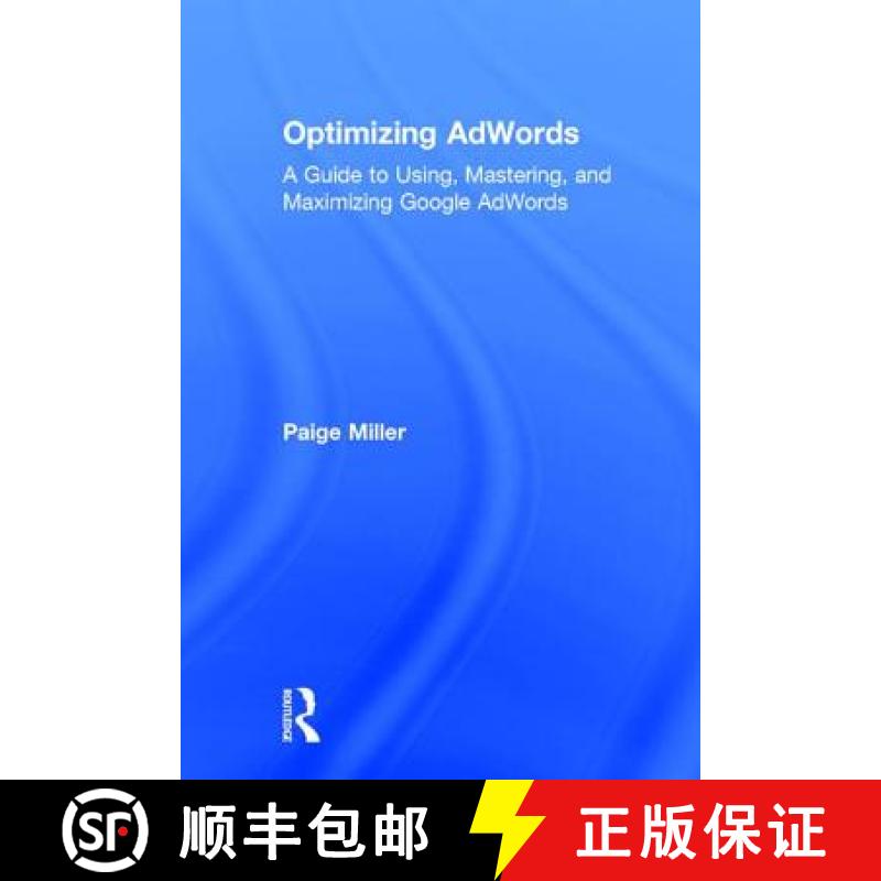 【3-4周达】Optimizing AdWords: A Guide to Using, Mastering, and Maximizing Google AdWords [9781138948570]