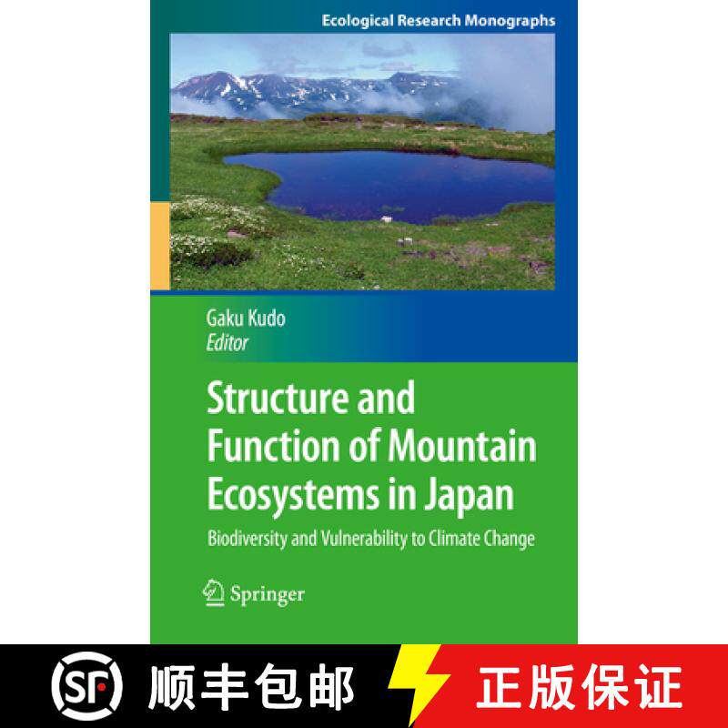 【3-4周达】Structure and Function of Mountain Ecosystems in Japan: Biodiversity and Vulnerability to ... [9784431559528]