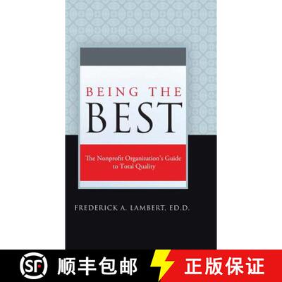 【3-4周达】精装 Being the Best: The Nonprofit Organization's Guide to Total Quality [9781458213471]