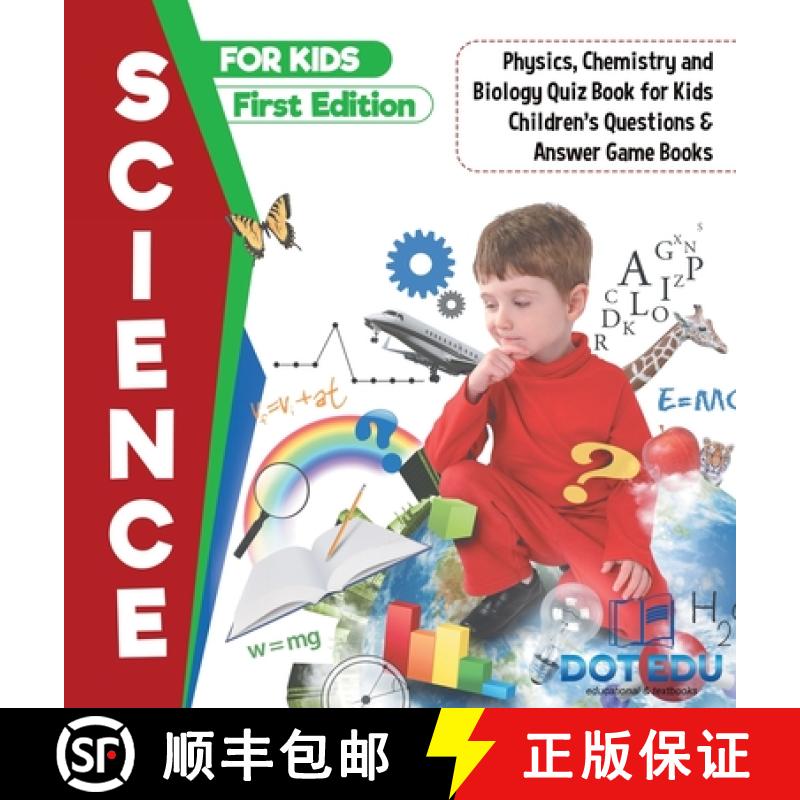 【3-4周达】Science for Kids First Edition | Physics, Chemistry and Biology Quiz Book for Kids | Child... [9798869411211]