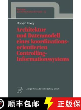 【3-4周达】Architektur Und Datenmodell Eines Koordinationsorientierten Controlling-Informationssystems [9783790810103]
