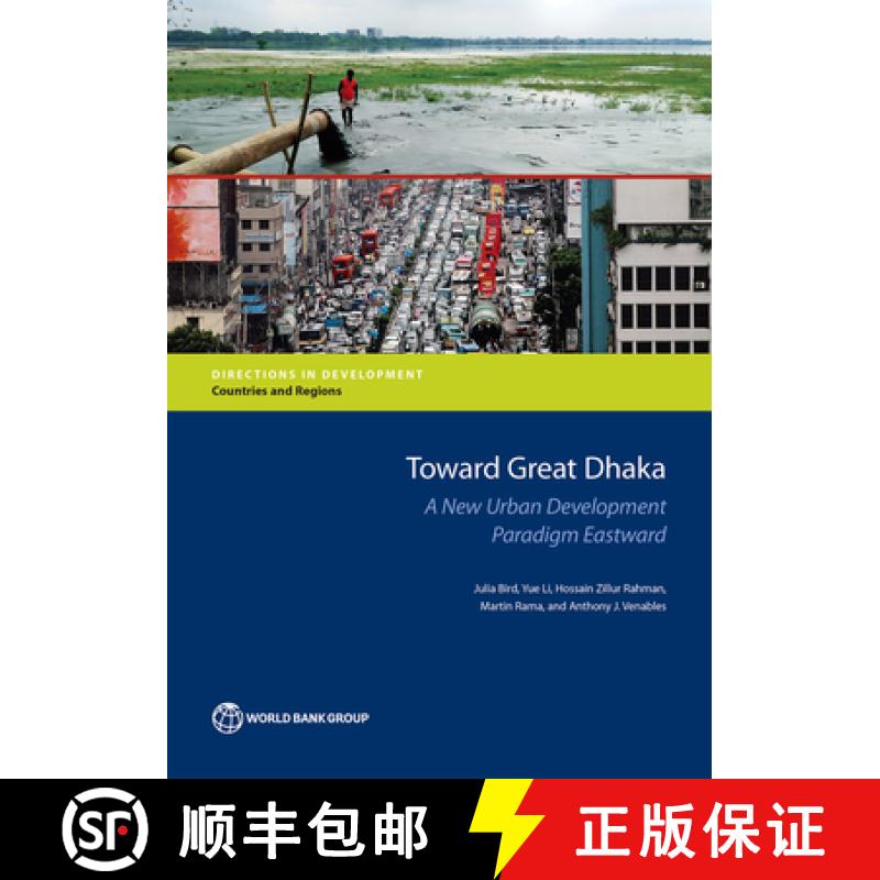 预订 Toward Great Dhaka: A New Urban Development Paradigm Eastward [9781464812385]
